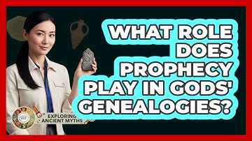 What Role Does Prophecy Play In Gods