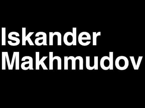 Video: Iskander Makhmudov Net Worth