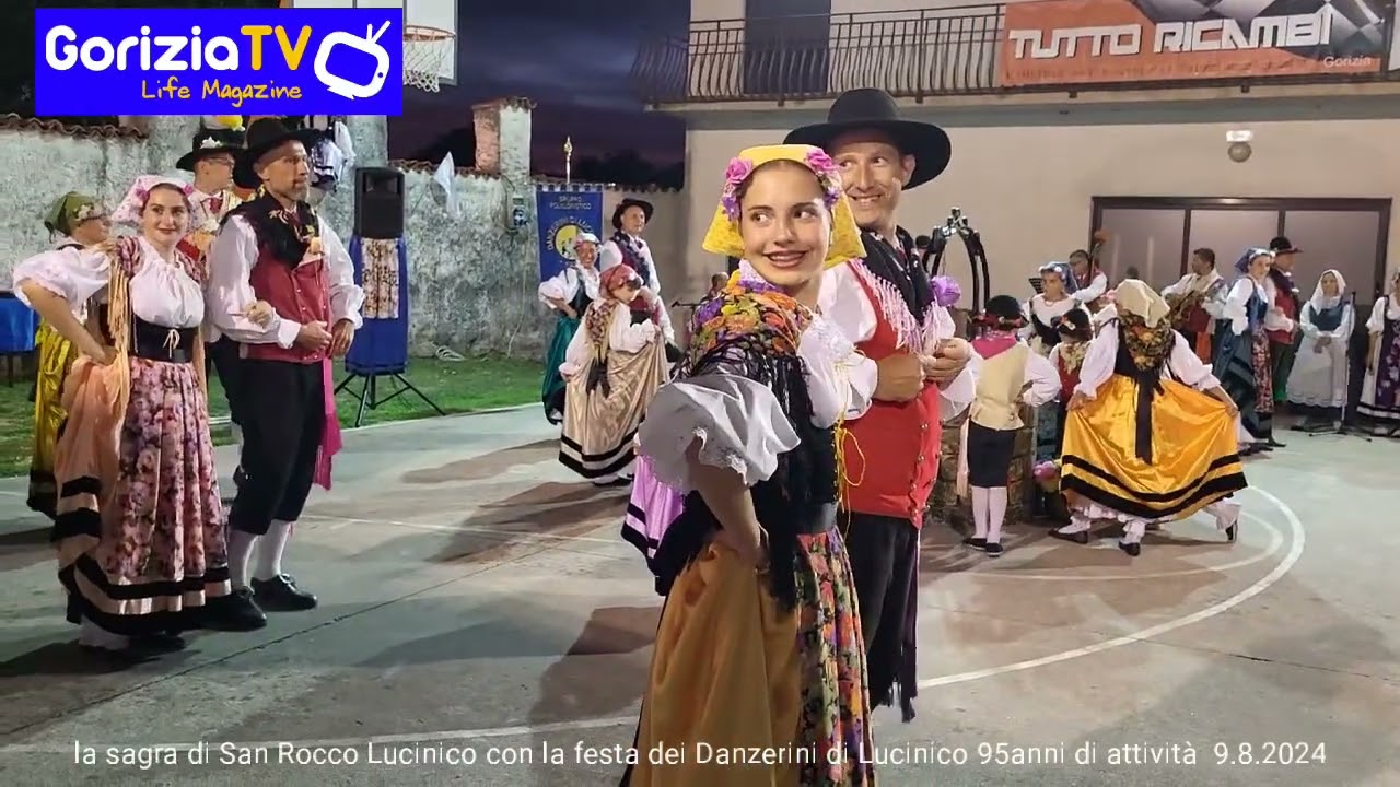 la sagra di San Rocco Lucinico con la festa dei Danzerini di Lucinico 95anni di attività  9.8.2024