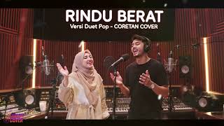 Rindu Berat (CAMELIA MALIK) |VERSI DUET By CORETAN COVER