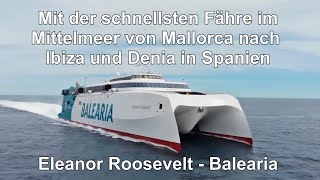 Schnellste Fähre von Mallorca nach Denia - Die Eleanor Roosevelt