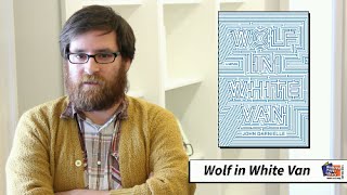 Off the Shelf: Wolf in White Van by John Darnielle