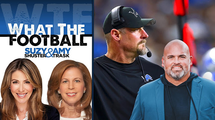 Andrew Whitworth on the Guts of Lions HC Dan Campbell | What the Football w Suzy Shuster & Amy Trask