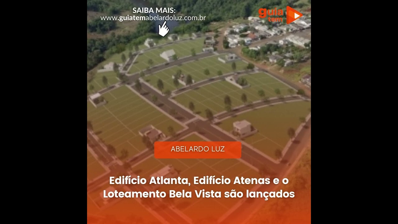 Edifício Atlanta, Edifício Atenas e o Loteamento Bela Vista são lançados em Abelardo Luz