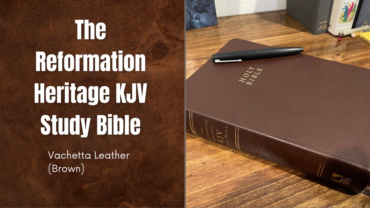 Reformation Heritage KJV Study Bible Review - YouTube