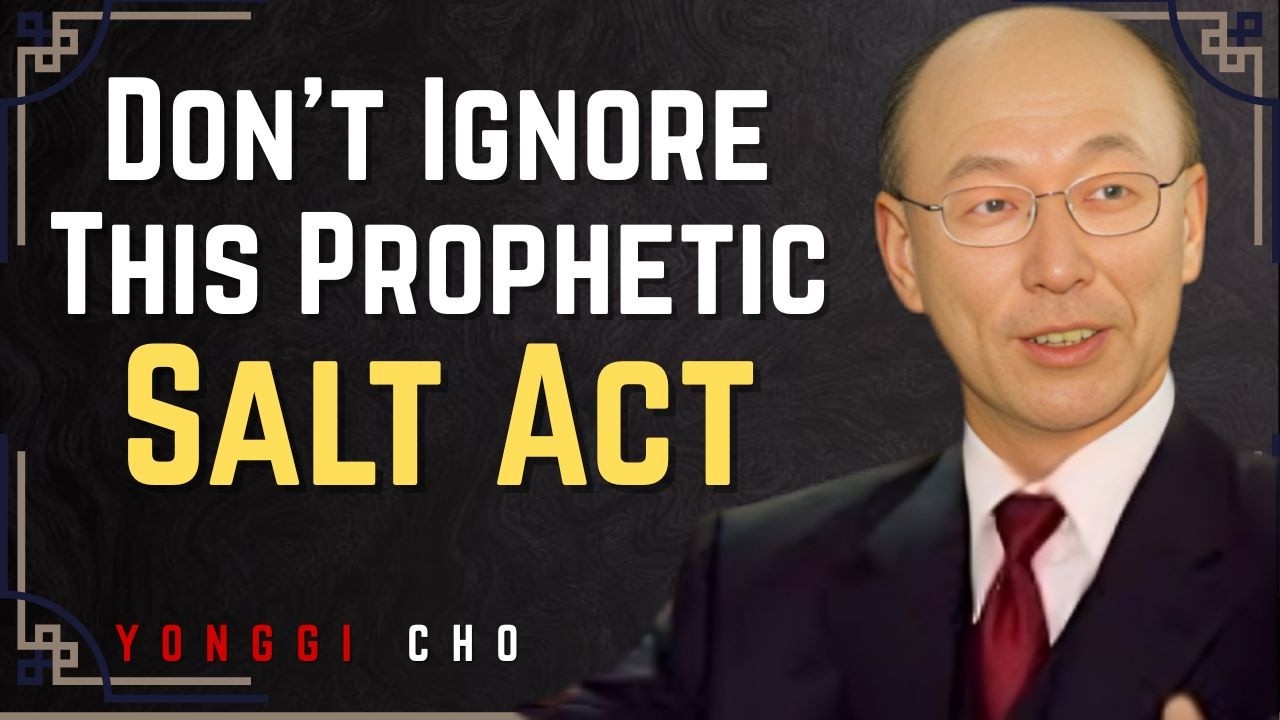 Prophetic Act: Put Salt Here and Watch God Work | Dr. David Yonggi Cho