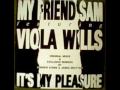 My Friend Sam featuring Viola Wills - It&#39;s My Pleasure