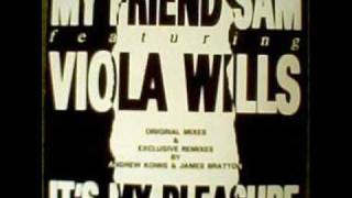 My Friend Sam featuring Viola Wills - It's My Pleasure