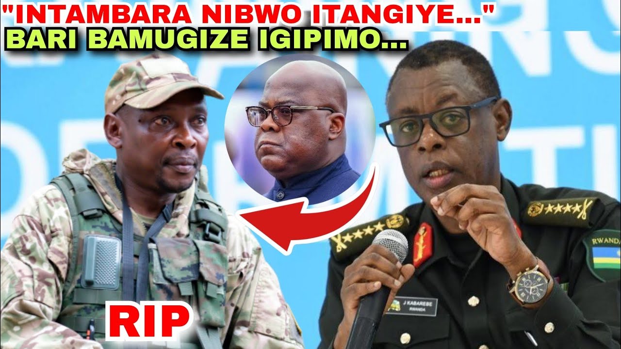 BWA MBERE GEN.JAMES KABAREBE AVUZE KU RUPFU RWA COL.WILLY NGOMA MURI RUBAYA// BURUNDI NA FARDC 