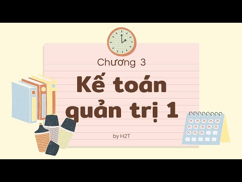 Video Kế toán quản trị 1 - chương 3 - youtube