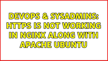 DevOps & SysAdmins: https is not working in nginx along with apache ubuntu