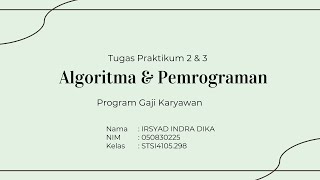 TUGAS 2 & 3 ALGORITME & PEMROGRAMAN (Video demonstrasi program gaji karyawan java)
