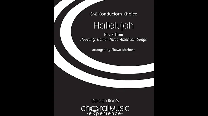 Heavenly Home, 1. Hallelujah (SATB divisi Choir) - Arranged by Shawn Kirchner