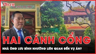 Nghi vấn về nguồn gốc hai cánh cổng nhà ông Lưu Bình Nhưỡng tại ...