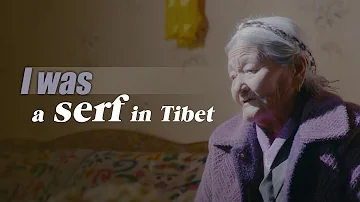 Former serfs tell the horrifying serfdom history in Tibet in this documentary