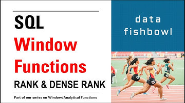 SQL Windows Functions Part 2  - RANK and DENSE RANK