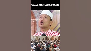 Cara menjaga Suami yang Benar || ustadz das