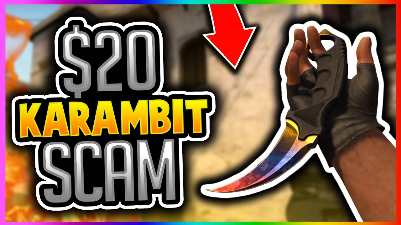 CSGO SCAM - $20 KARAMBIT MARBLE FADE SCAM (How to Avoid) HOW TO GET ...