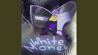 White Money
