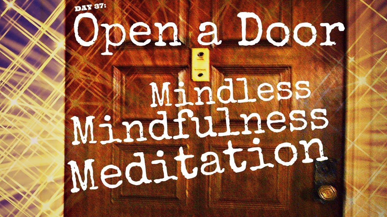 Open a Door Meditation (Day 37) | Mindless Mindfulness Meditation