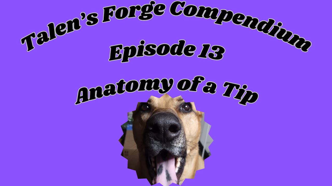 Talen's Forge Compendium: Video 13: How to Apply a Stab Tip