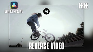 How to Reverse a Video – 3 Easy Methods in DaVinci Resolve | Free