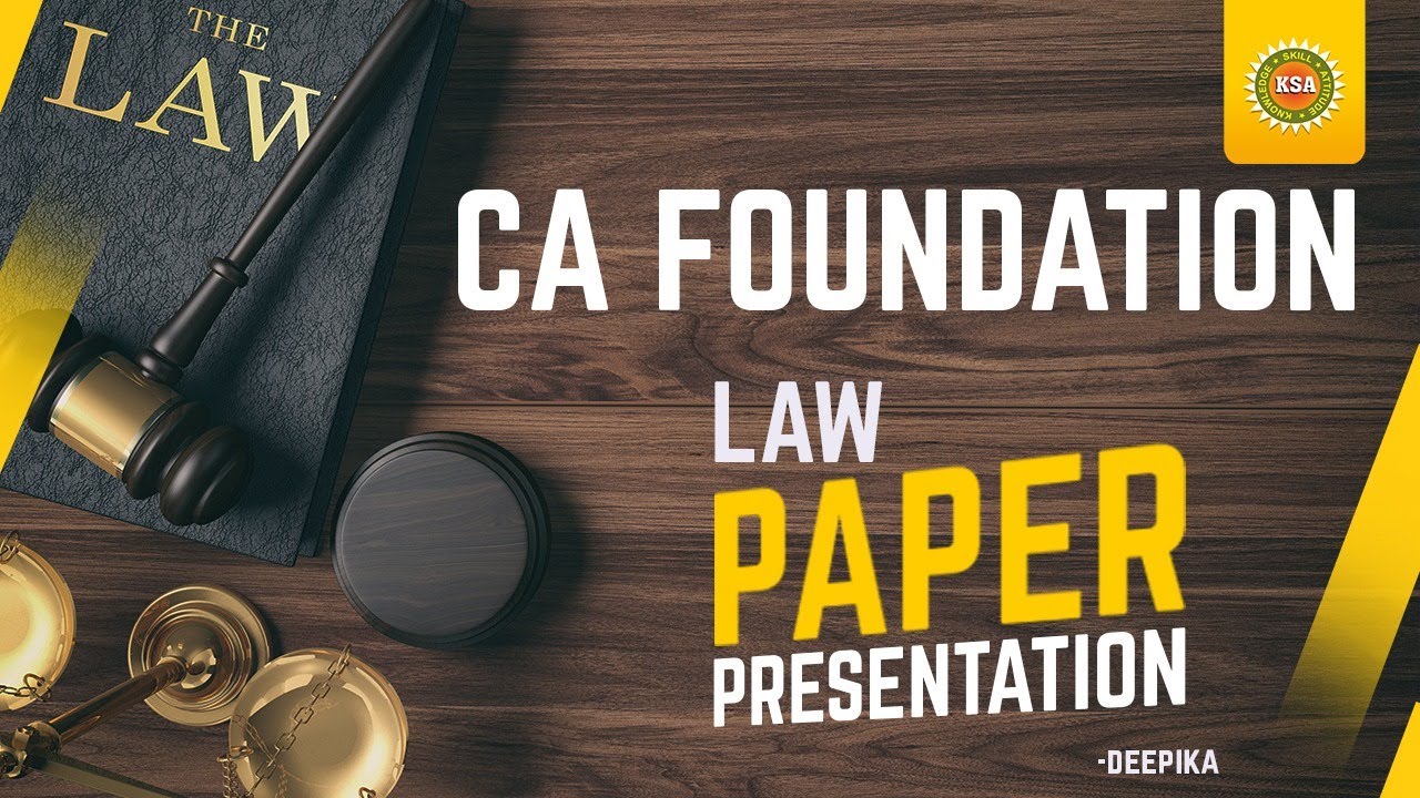 CA FOUNDATION LAW PAPER PRESENTATION By Our Student Deepika KS