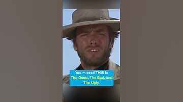 You missed this in THE GOOD, THE BAD, AND THE UGLY