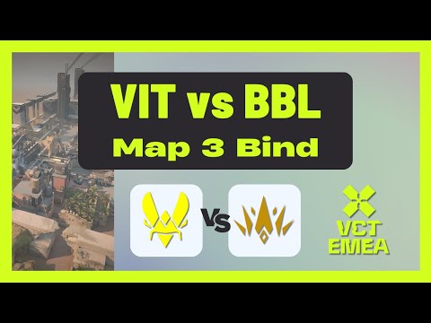 VCT EMEA Stage 2 Group Stage | VIT vs BBL | Map 3 Bind