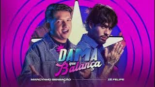 DAMA QUE BALANÇA - Marcynho Sensação e @zefelipe (Áudio Oficial)