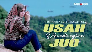 Sri Fayola Ft. Frans Ariesta - USAH DIBANDIANGKAN JUO   |    