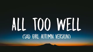Taylor Swift - All To Well [Lyrics] (Sad Girl Autumn Version) - Recorded at Long Pond Studios