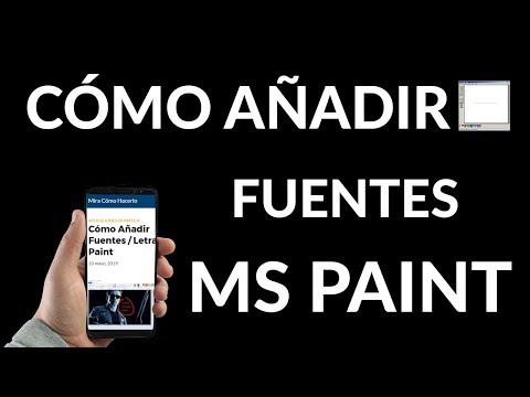 ¿Cómo Añadir Fuentes / Letras a MS Paint?