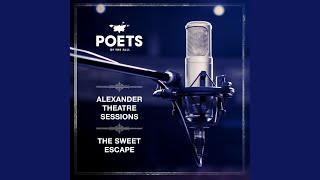 The Sweet Escape (Alexander Theatre Sessions)