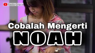 Cobalah Mengerti (NOAH) Drum Cover by Kezia Grace