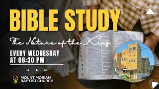The Nature of the King // Wednesday Night Bible Study // MMBC