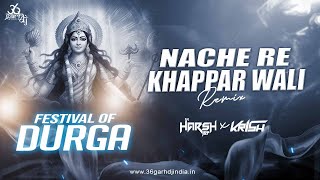 NACHE RE KHAPPAR WALI REMIX I DJ HARSH JBP X KRISH DEWANGAN