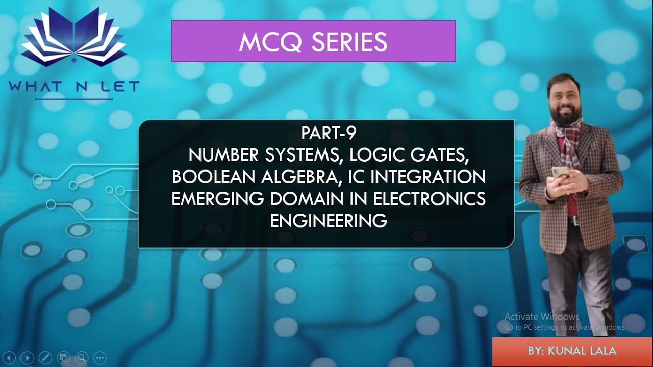 Part 9 Number System Logic Gates IC Integration Boolean Algebra