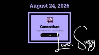 Connections of the Day for August 24, 2026: Group words that share a common thread...if you can.