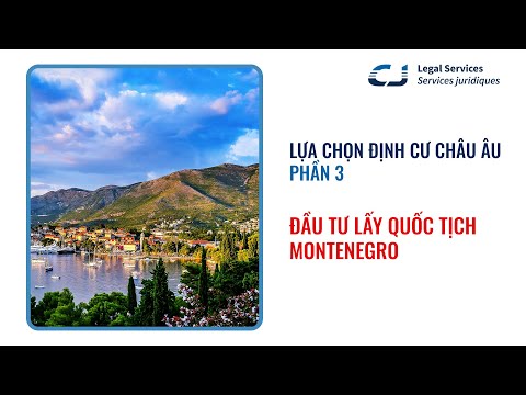 Video: Làm Thế Nào để Có Quốc Tịch Montenegro