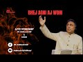 Bhej agni aj wohi ps subhash gill live worship