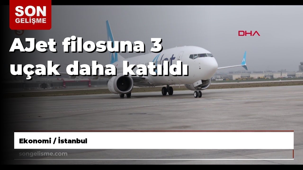 AJet filosuna 3 uçak daha katıldı