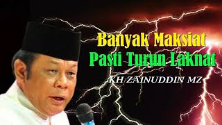 Banyak Maksiat Pasti Turun Laknat - KH Zainuddin MZ #daisejutaumat #ceramah #bagimumoral