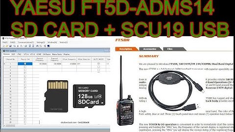 YAESU FT5D-ADMS 14 -fREE SOFTWARE -SCU19 CABLE OR SD CARD