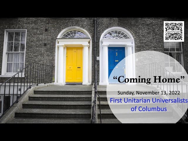 "Coming Home" November 13, 11AM