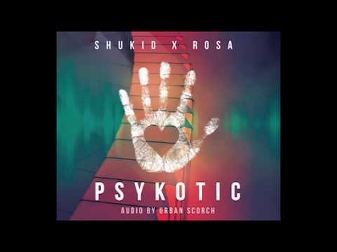 Watch Shukid - Psykotic (With Rosa) (Official Audio) on YouTube Watch Shukid - Psykotic (With Rosa) (Official Audio) on YouTube