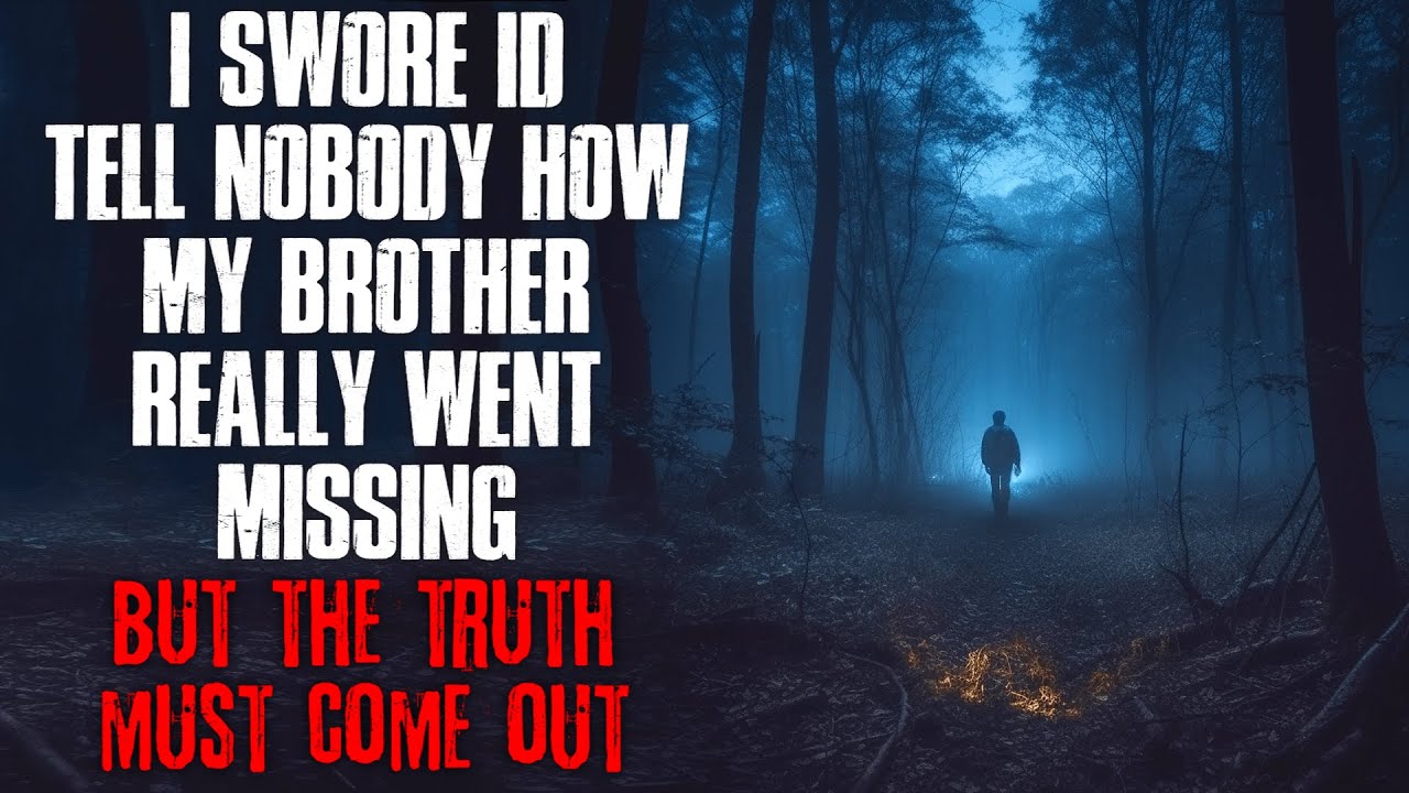 "I Swore I'd Tell Nobody How My Brother Really Went Missing ...