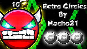 Retro Circles By Nacho21 (Easy Demon) - Geometry Dash 2.0