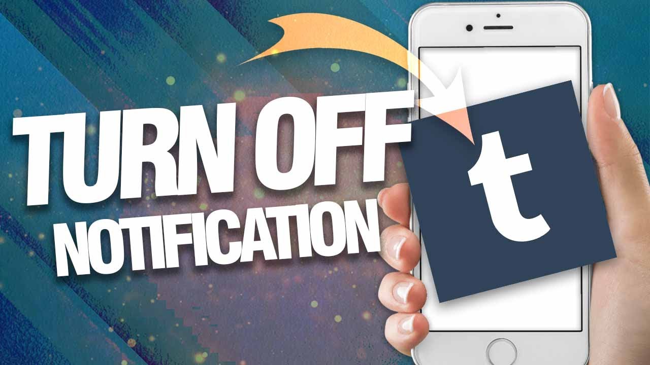 How To Turn Off And Disallow Notifications On Tumblr App ( Easy Guide