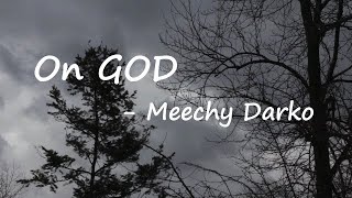 Meechy Darko - On GOD. ft. Freddie Gibbs &amp; A-Trak Lyrics